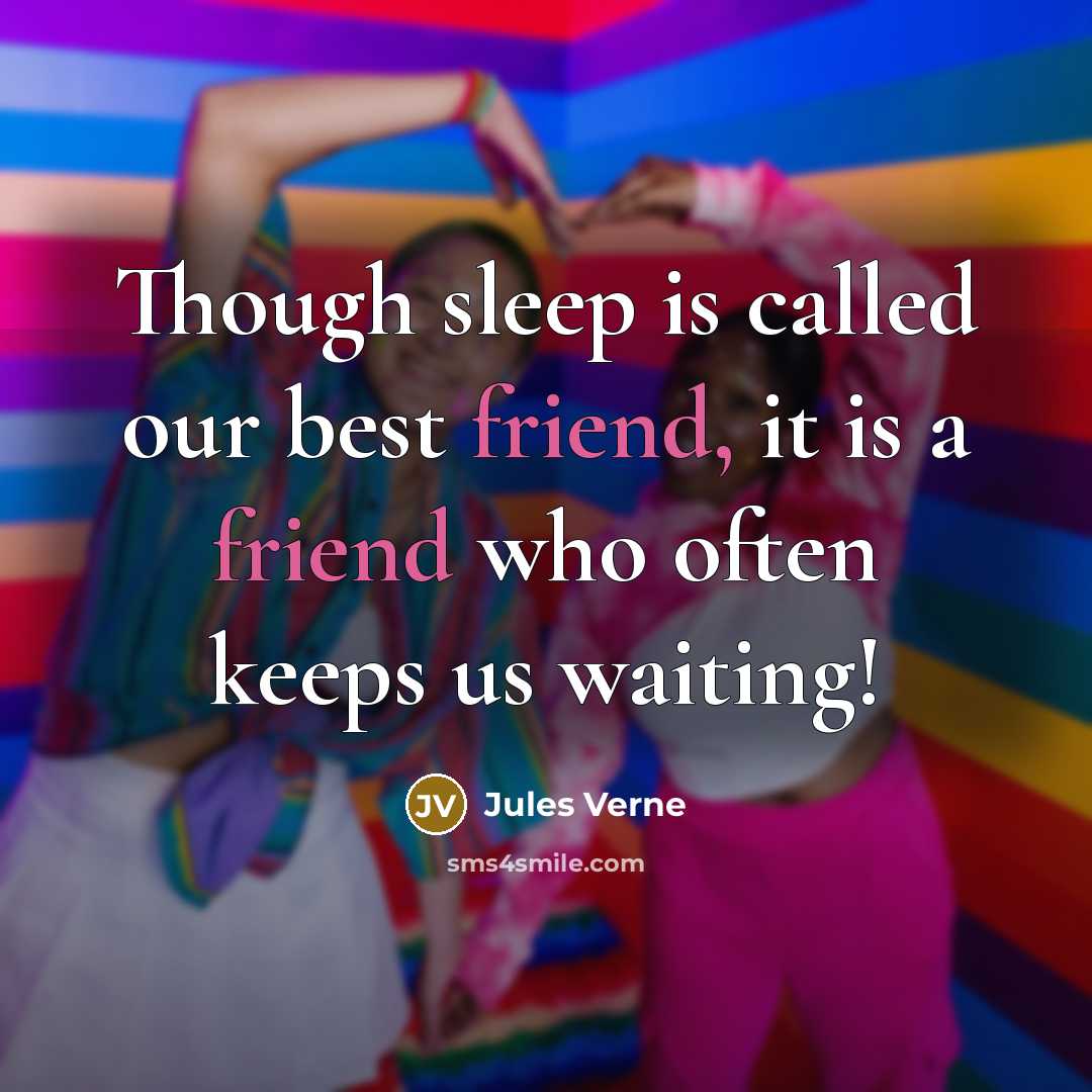 “Though sleep is called our best friend, it is a…” quote by Jules Verne