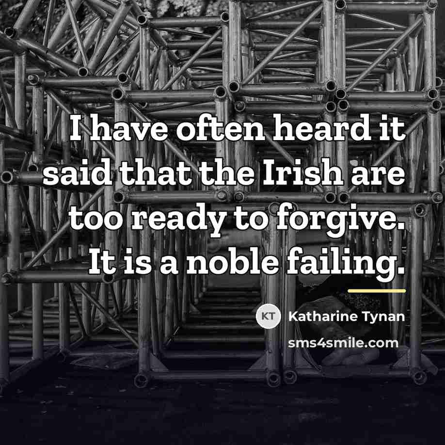 “I have often heard it said that the Irish are…” quote by Katharine Tynan