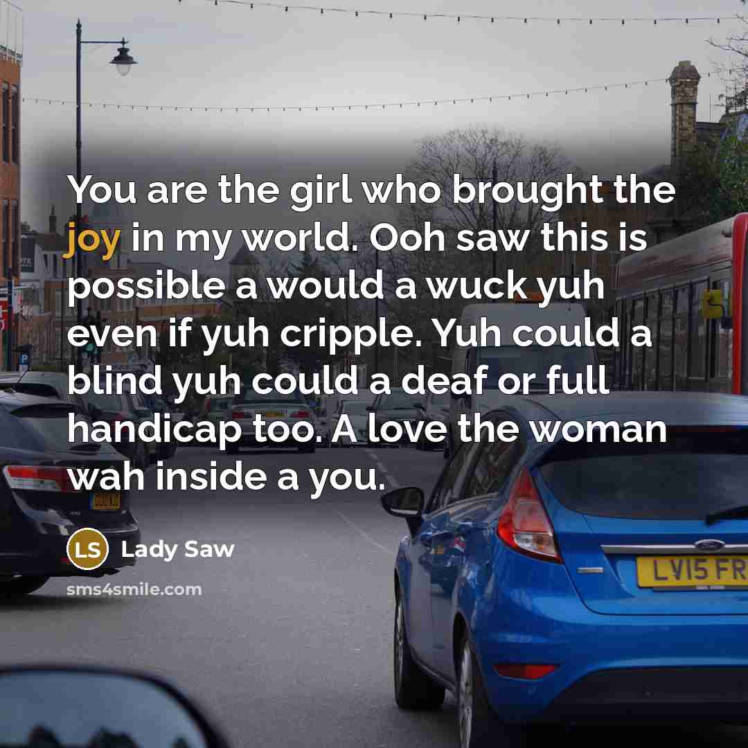 “You are the girl who brought the joy in my…” quote by Lady Saw