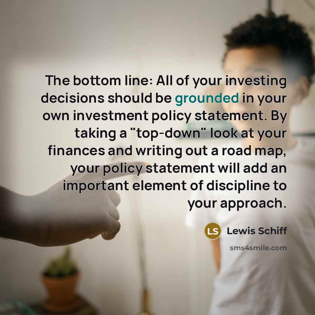 “The bottom line: All of your investing decisions should be…” quote by Lewis Schiff