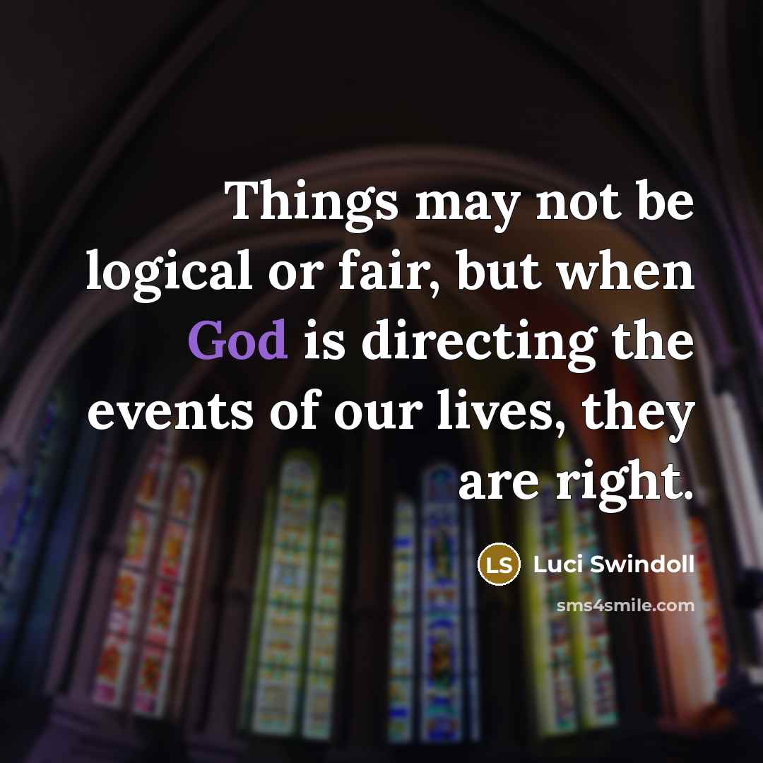 “Things may not be logical or fair, but when God…” quote by Luci Swindoll