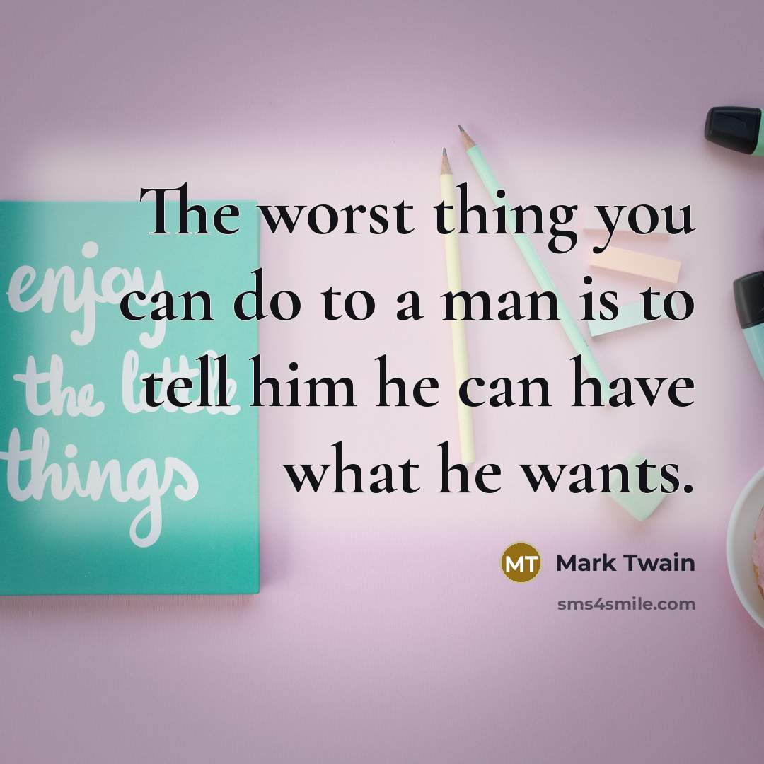 “The worst thing you can do to a man is…” quote by Mark Twain