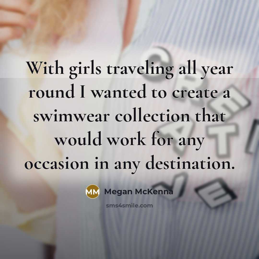 “With girls traveling all year round I wanted to create…” quote by Megan McKenna