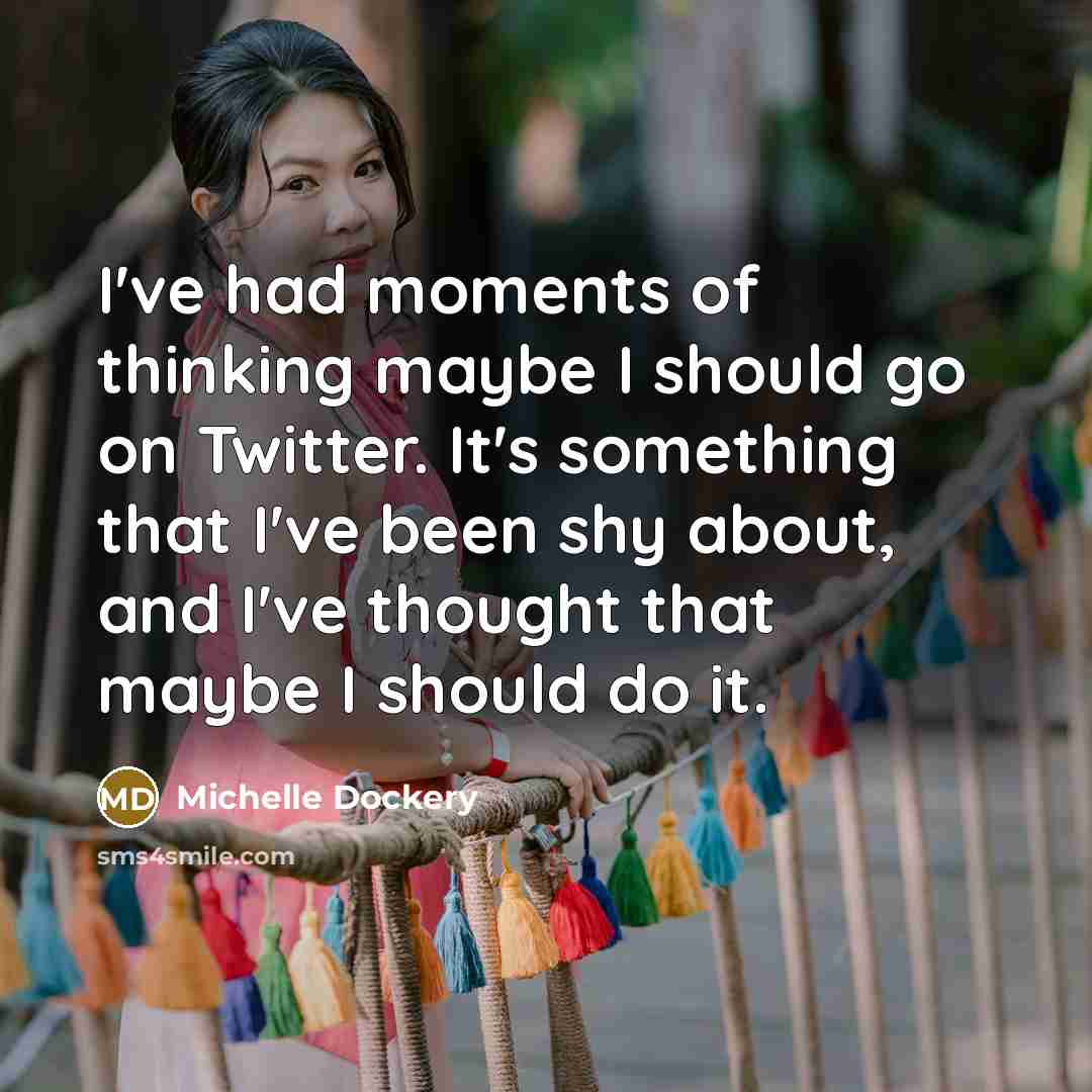 “I've had moments of thinking maybe I should go on…” quote by Michelle Dockery
