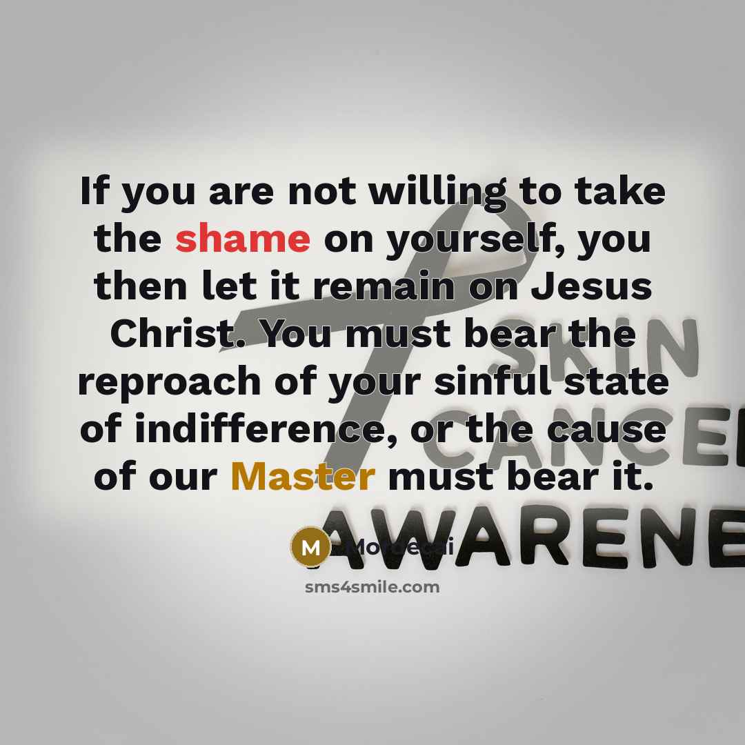 “If you are not willing to take the shame on…” quote by Mordecai