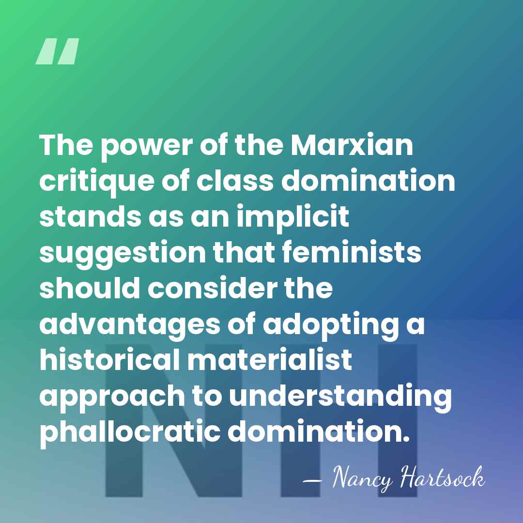 The power of the Marxian critique of class domination stands as an&hellip; - Nancy Hartsock
