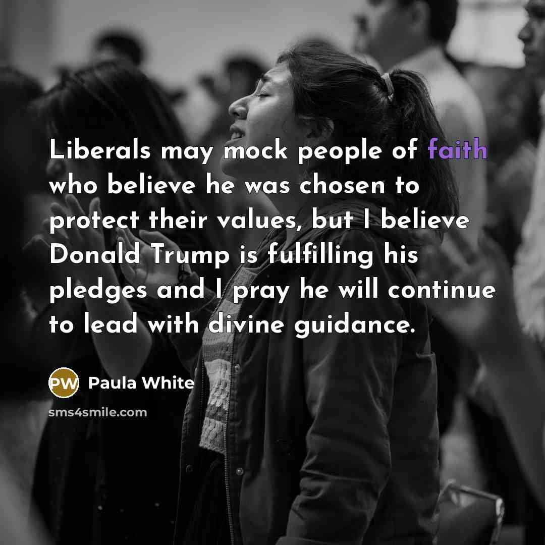 “Liberals may mock people of faith who believe he was…” quote by Paula White