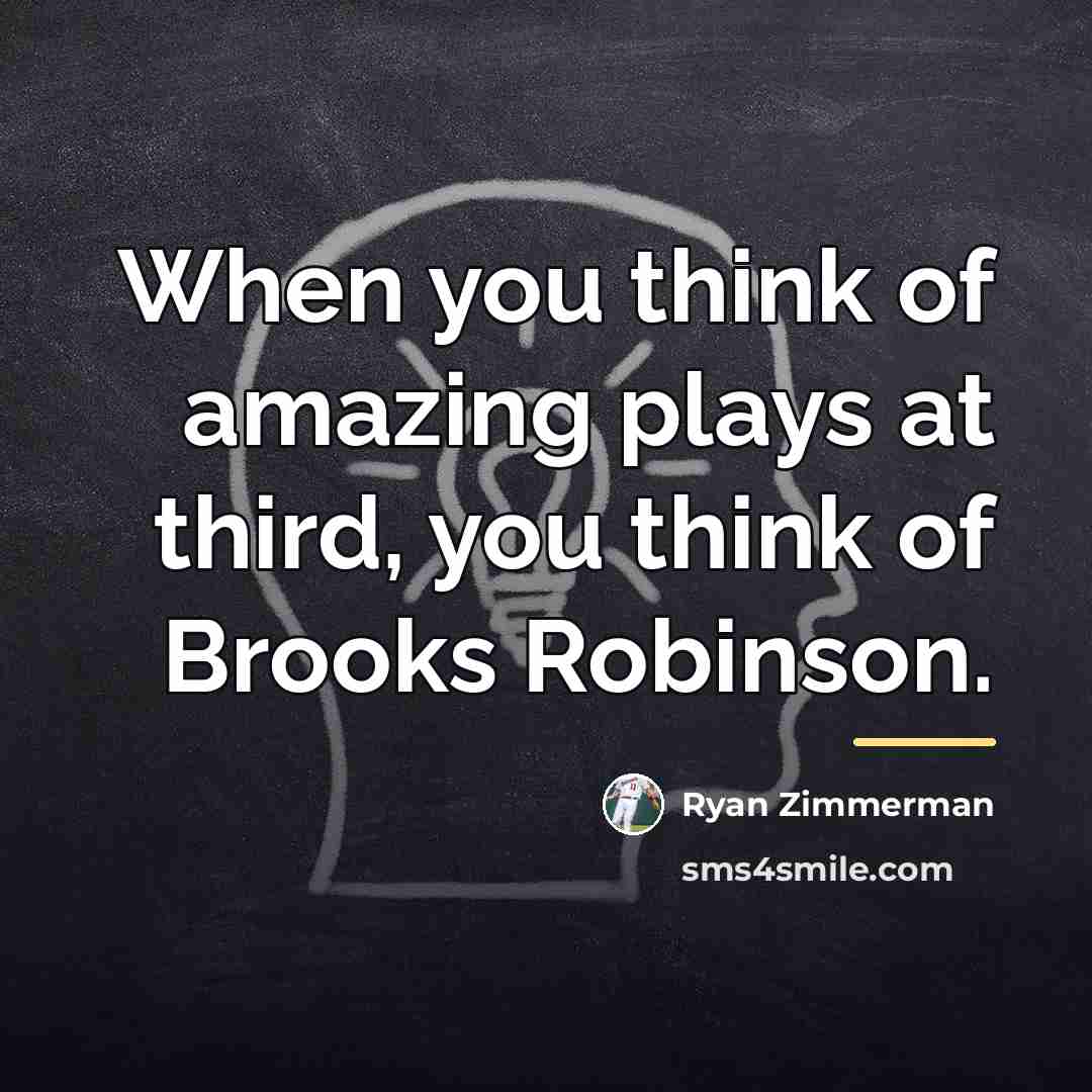 “When you think of amazing plays at third, you think…” quote by Ryan Zimmerman