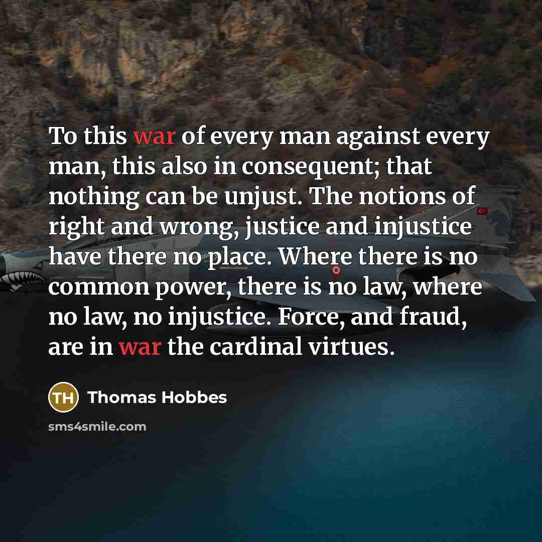 “To this war of every man against every man, this…” quote by Thomas Hobbes