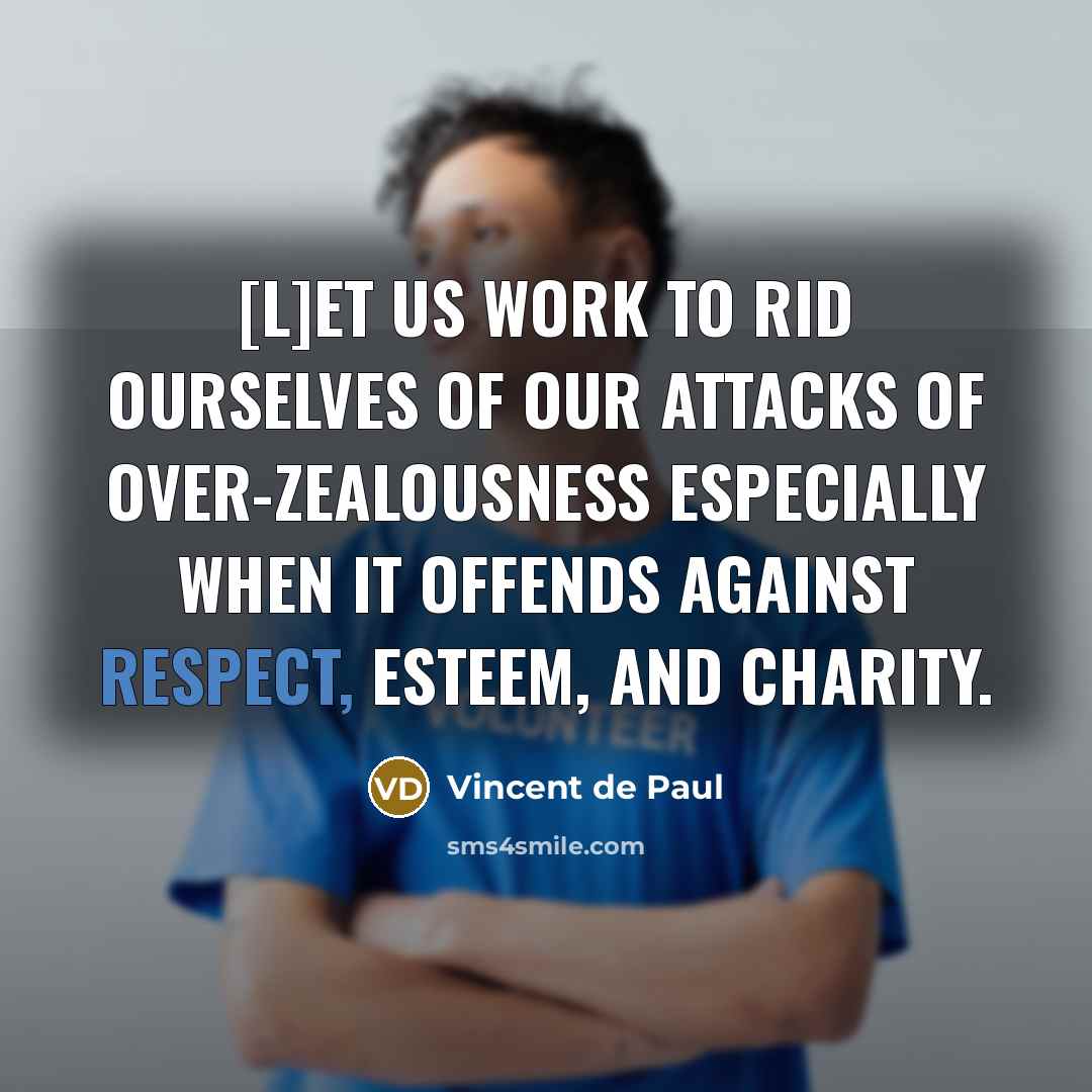 “[L]et us work to rid ourselves of our attacks of…” quote by Vincent de Paul