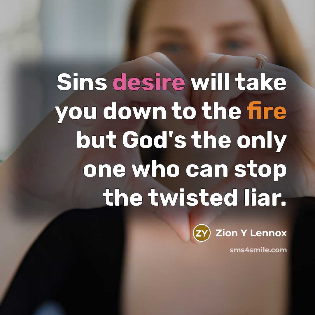 “Sins desire will take you down to the fire but…” quote by Zion Y Lennox