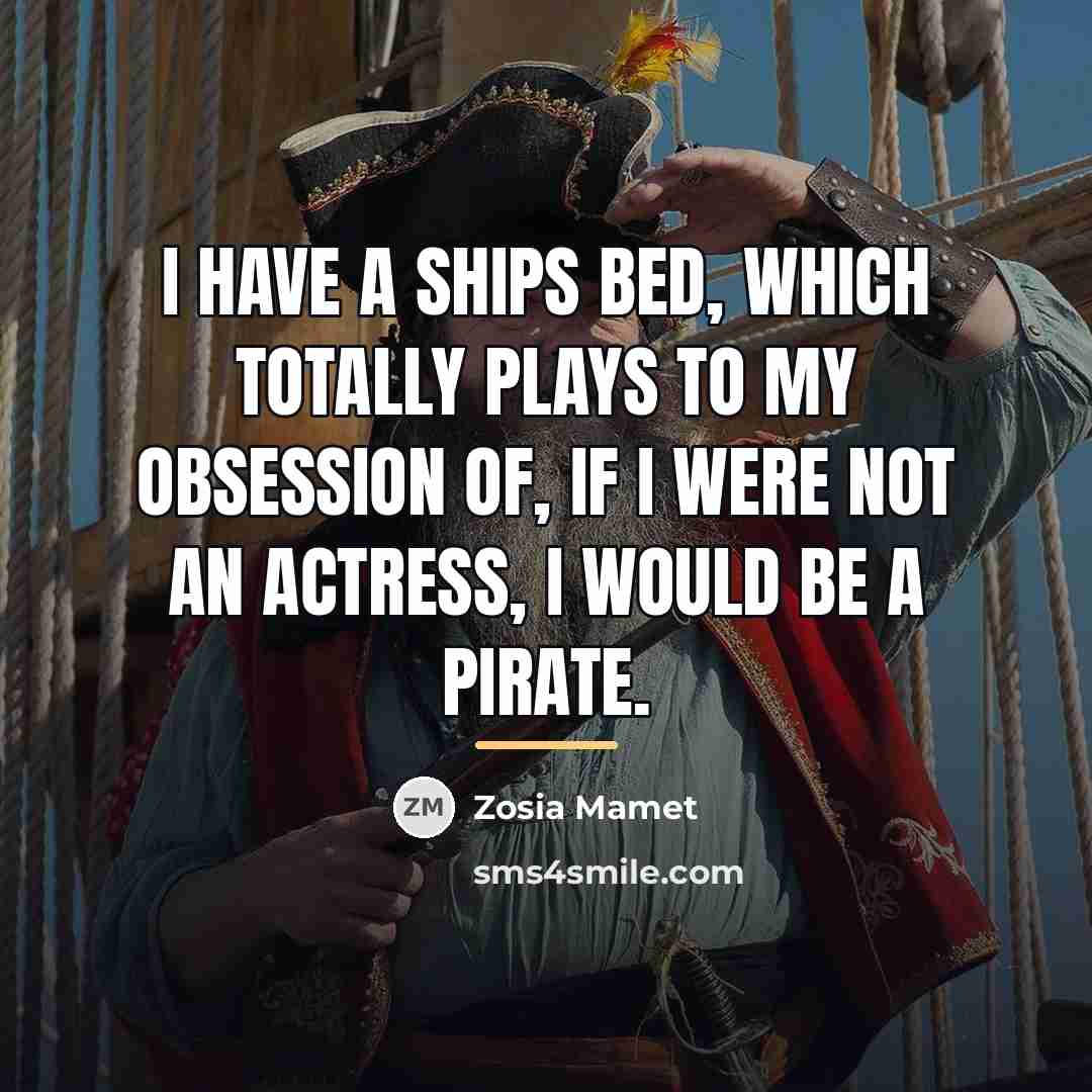 “I have a ships bed, which totally plays to my…” quote by Zosia Mamet