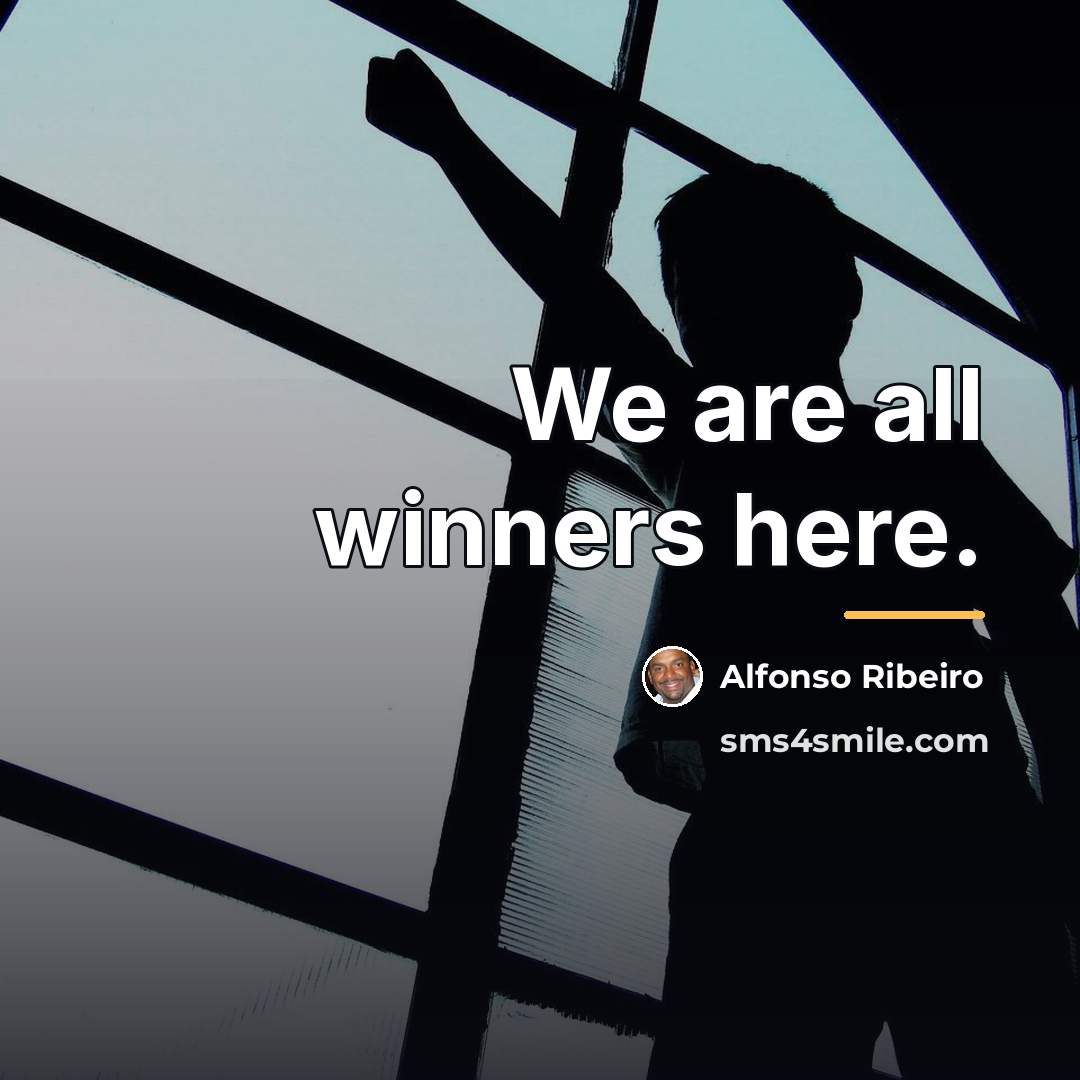 “We are all winners here.…” quote by Alfonso Ribeiro