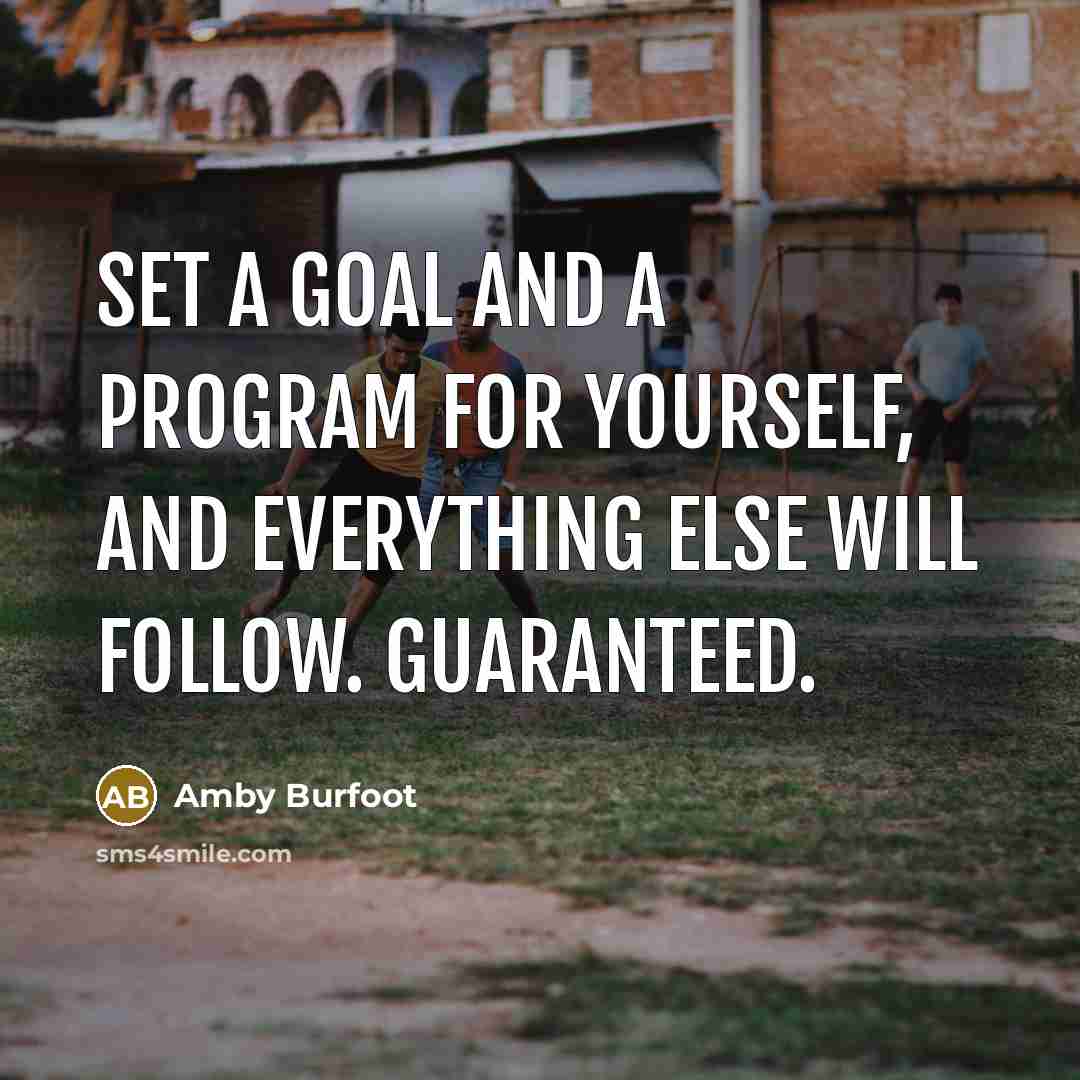 “Set a goal and a program for yourself, and everything…” quote by Amby Burfoot
