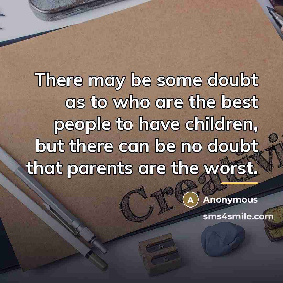 “There may be some doubt as to who are the…” quote by Anonymous