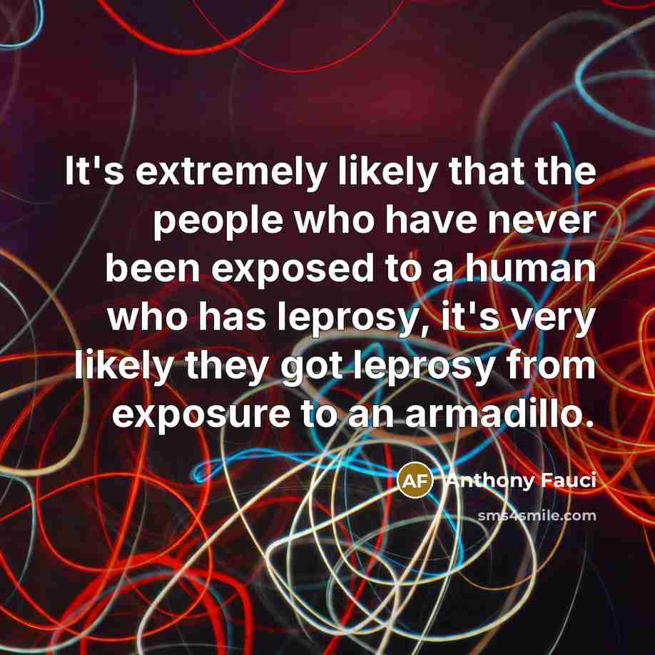 “It's extremely likely that the people who have never been…” quote by Anthony Fauci