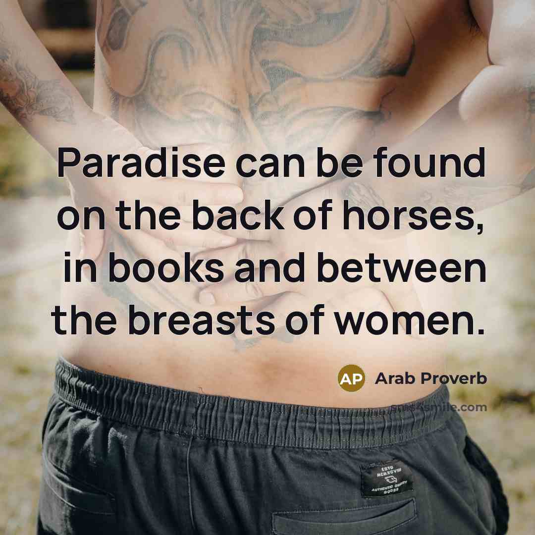 “Paradise can be found on the back of horses, in…” quote by Arab Proverb