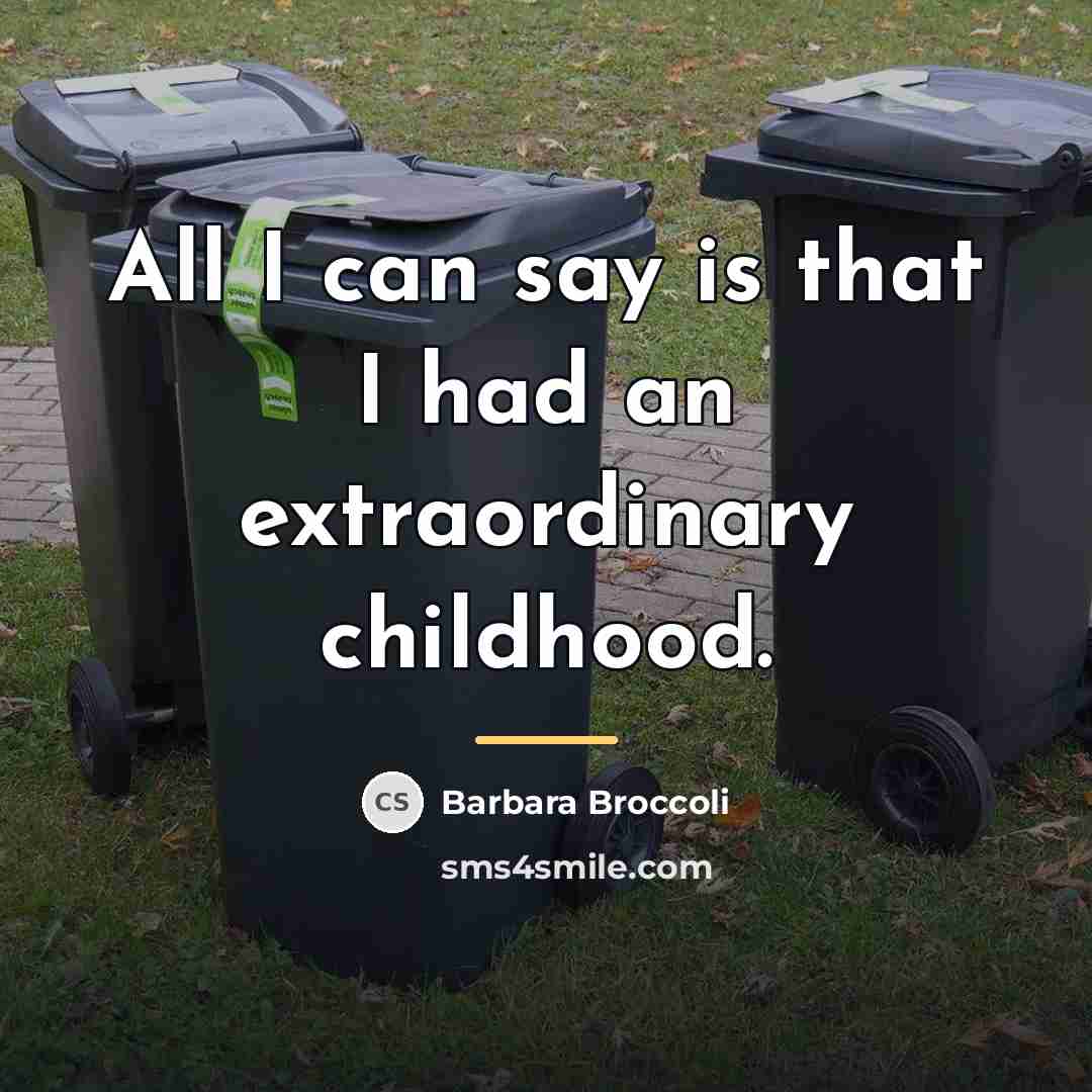 “All I can say is that I had an extraordinary…” quote by Barbara Broccoli