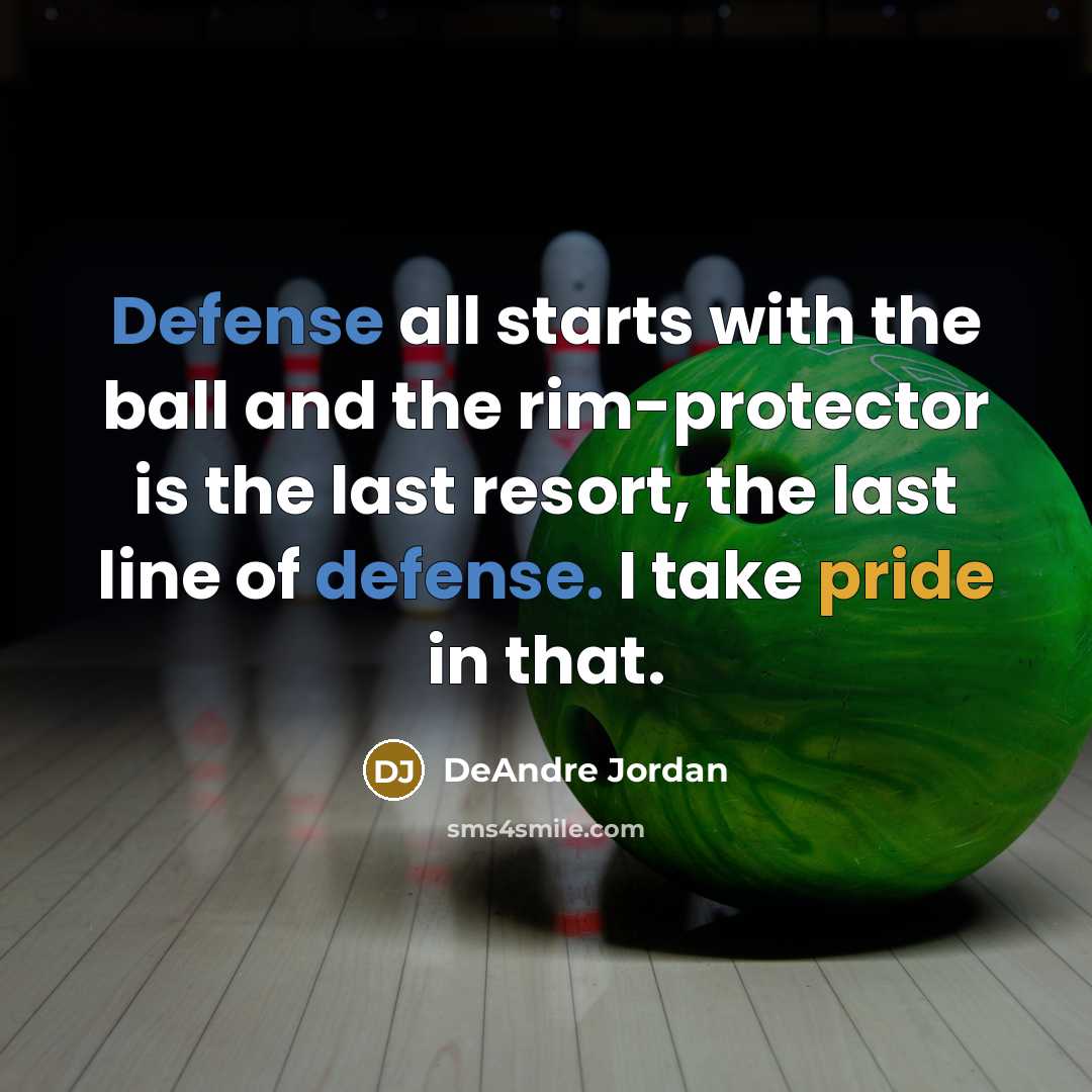 “Defense all starts with the ball and the rim-protector is…” quote by DeAndre Jordan