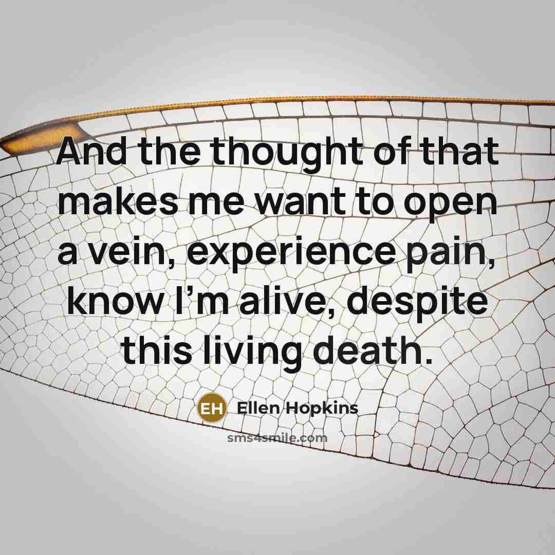 “And the thought of that makes me want to open…” quote by Ellen Hopkins