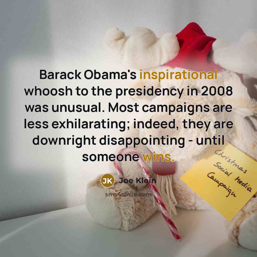“Barack Obama's inspirational whoosh to the presidency in 2008 was…” quote by Joe Klein