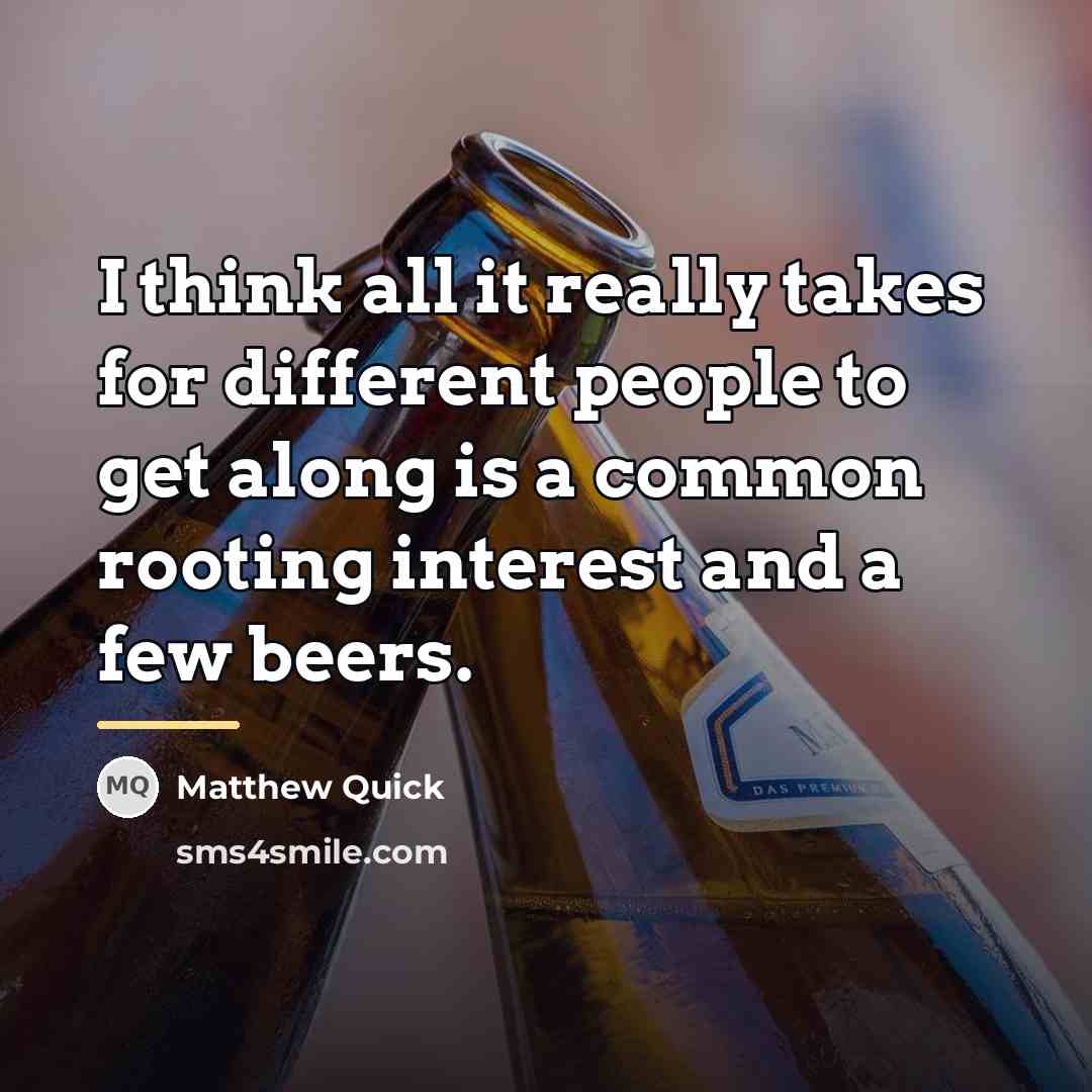 “I think all it really takes for different people to…” quote by Matthew Quick