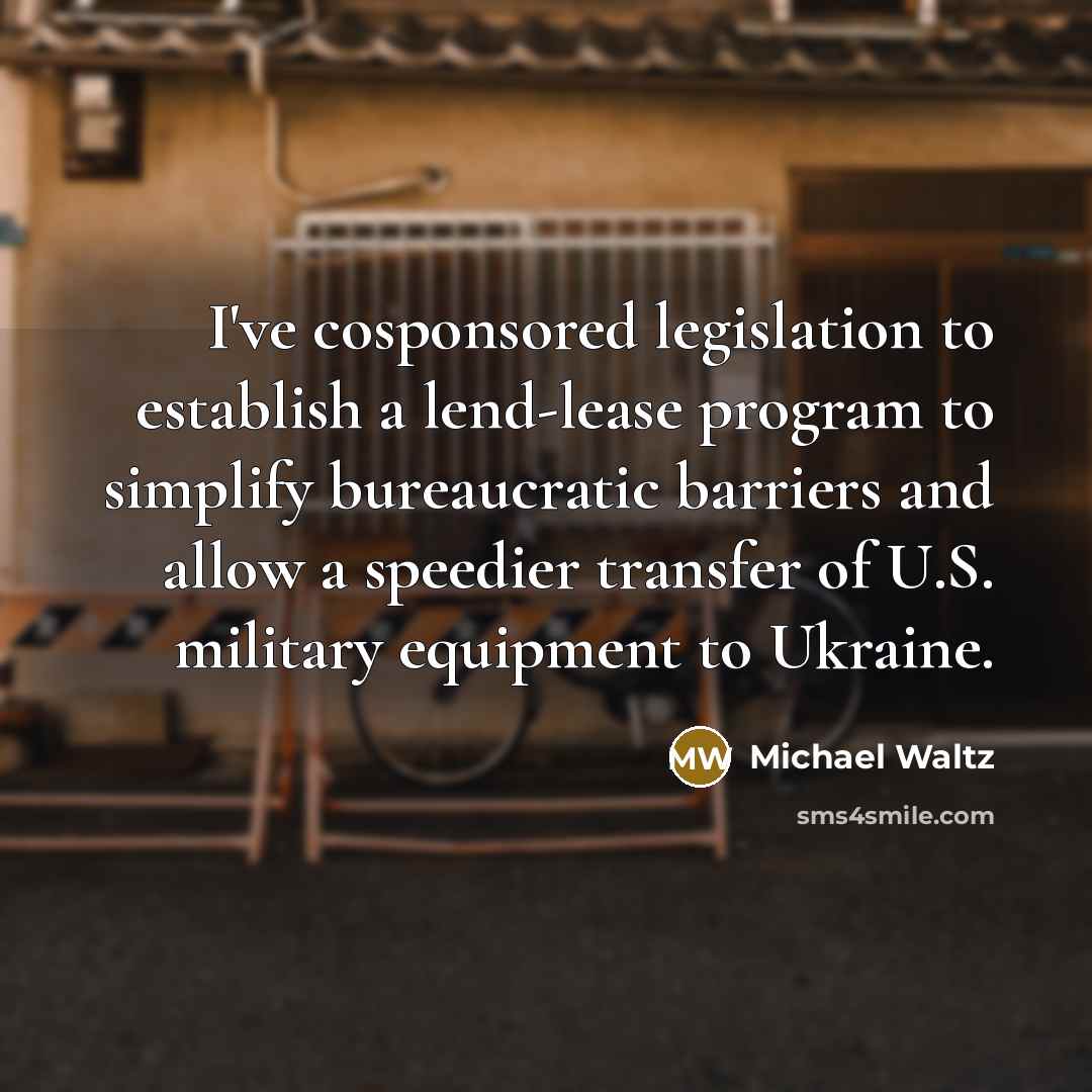 “I've cosponsored legislation to establish a lend-lease program to simplify…” quote by Michael Waltz
