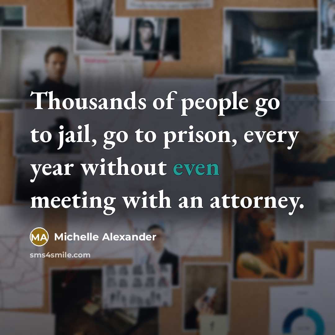 “Thousands of people go to jail, go to prison, every…” quote by Michelle Alexander