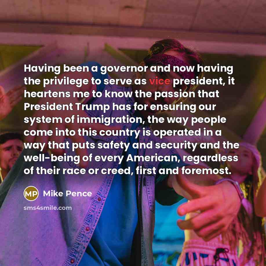 “Having been a governor and now having the privilege to…” quote by Mike Pence