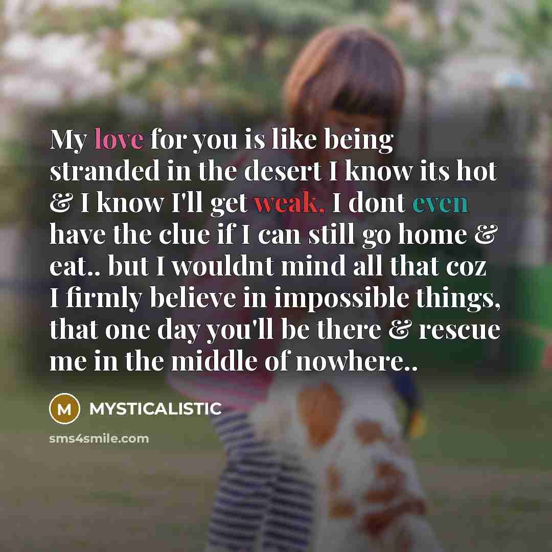 “My love for you is like being stranded in the…” quote by MYSTICALISTIC