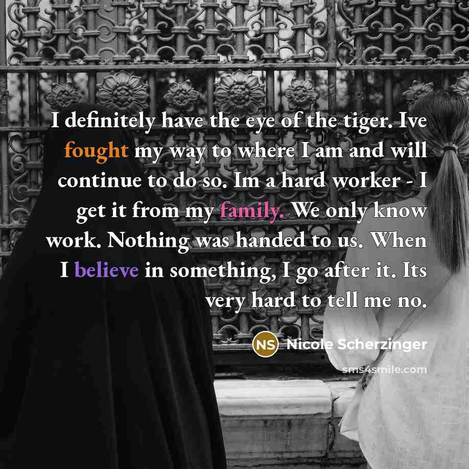 “I definitely have the eye of the tiger. Ive fought…” quote by Nicole Scherzinger