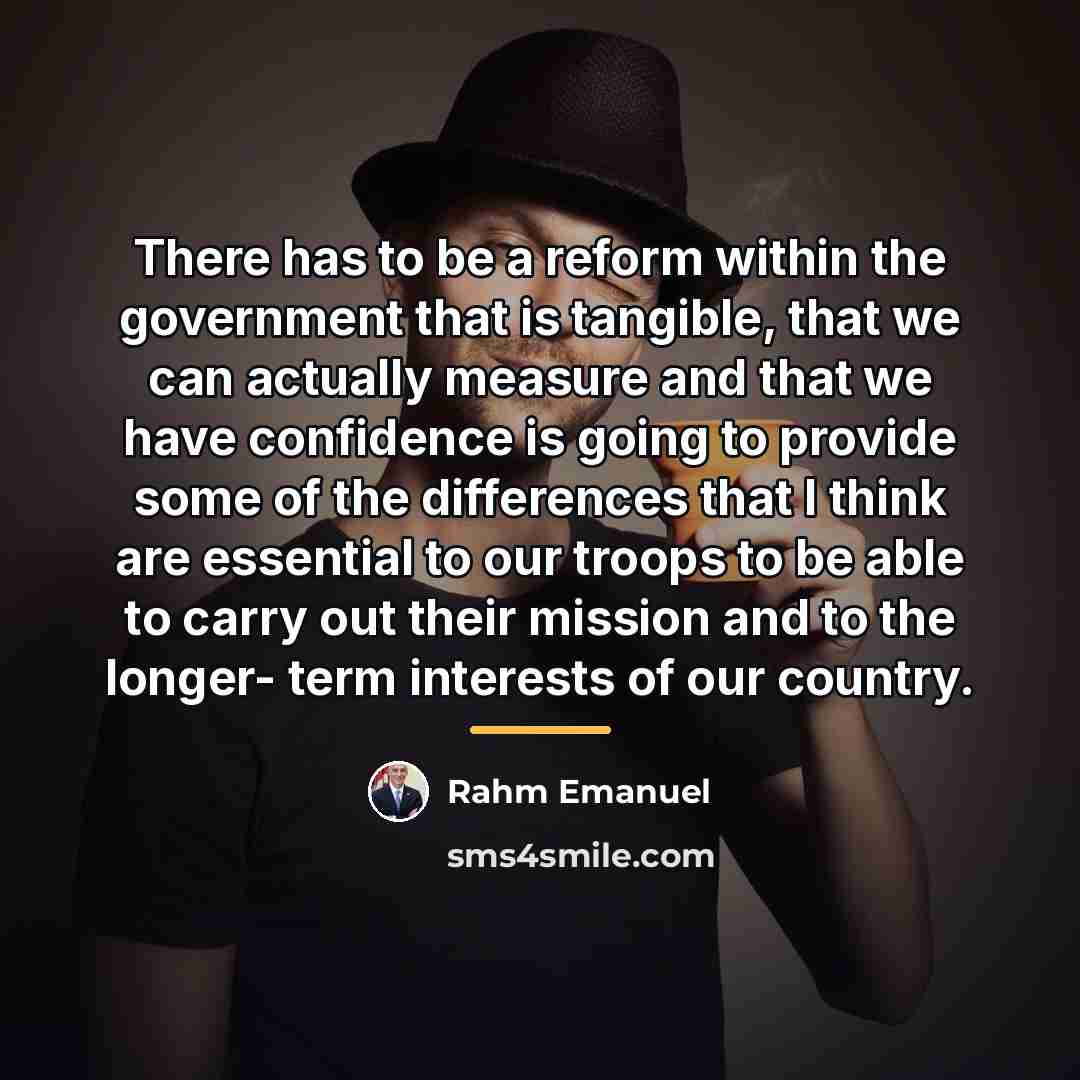 “There has to be a reform within the government that…” quote by Rahm Emanuel