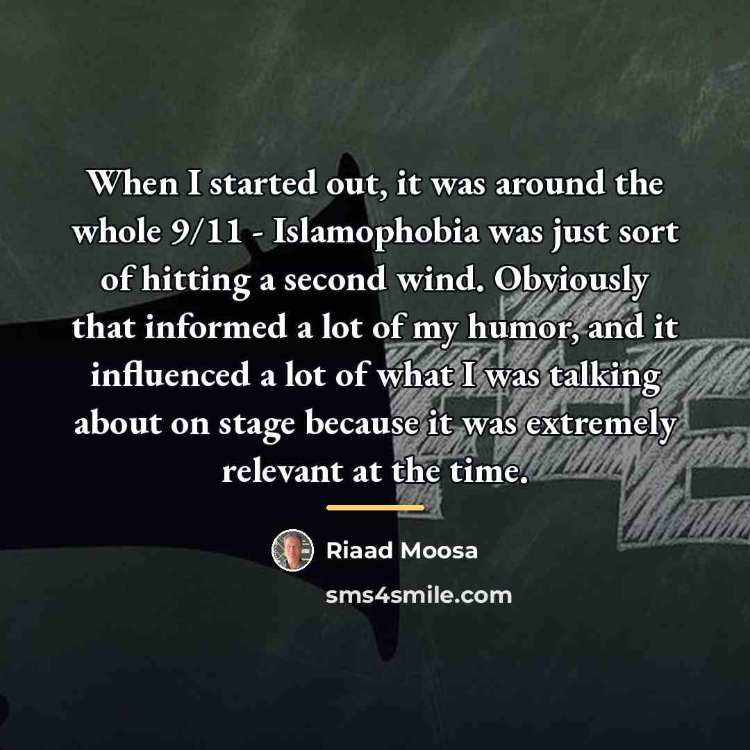 “When I started out, it was around the whole 9/11…” quote by Riaad Moosa