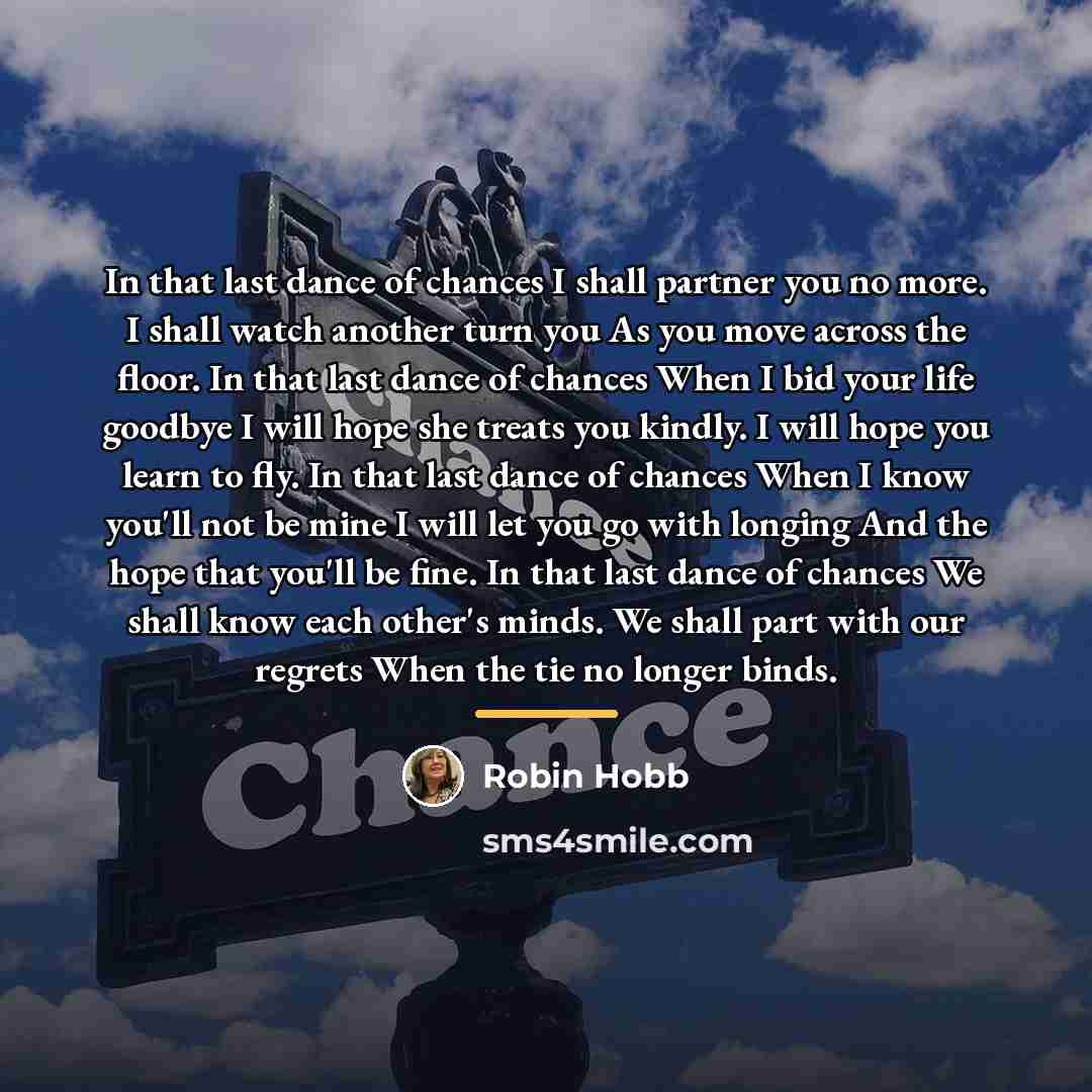 “In that last dance of chances I shall partner you…” quote by Robin Hobb