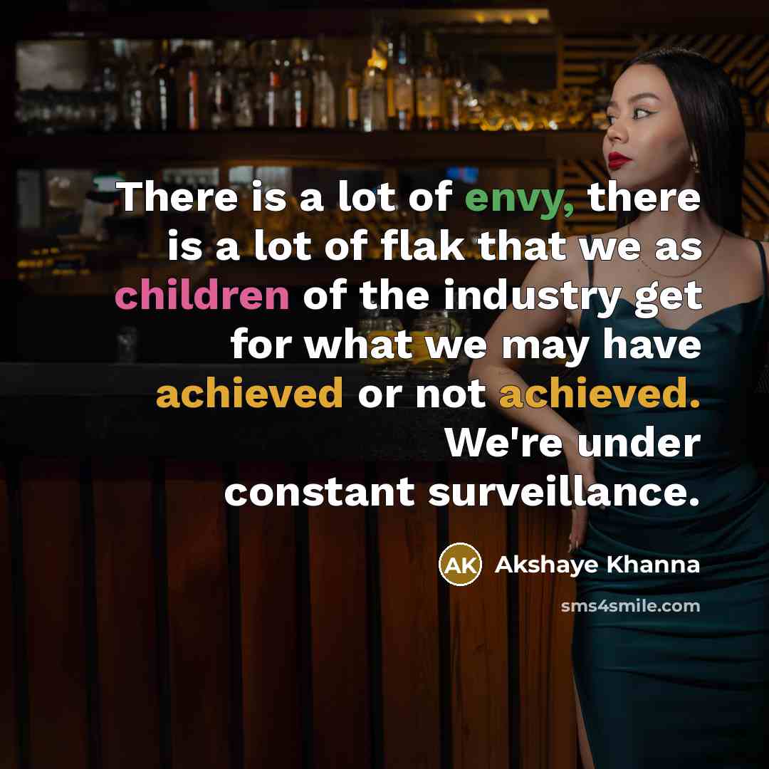 “There is a lot of envy, there is a lot…” quote by Akshaye Khanna