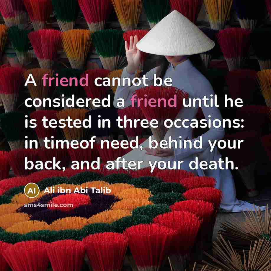 “A friend cannot be considered a friend until he is…” quote by Ali ibn Abi Talib