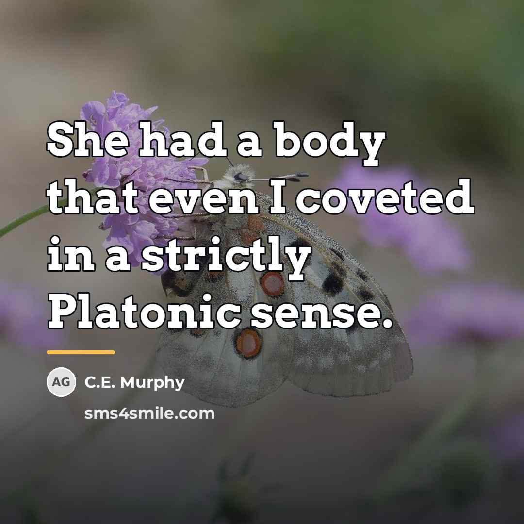 “She had a body that even I coveted in a…” quote by C.E. Murphy