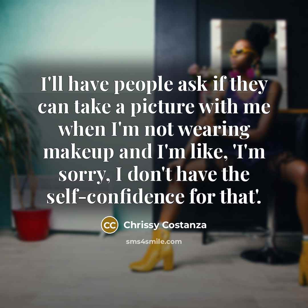 “I'll have people ask if they can take a picture…” quote by Chrissy Costanza