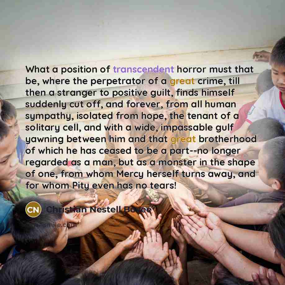 “What a position of transcendent horror must that be, where…” quote by Christian Nestell Bovee