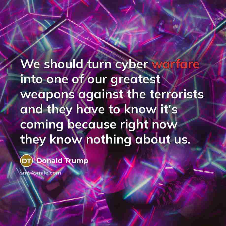 “We should turn cyber warfare into one of our greatest…” quote by Donald Trump