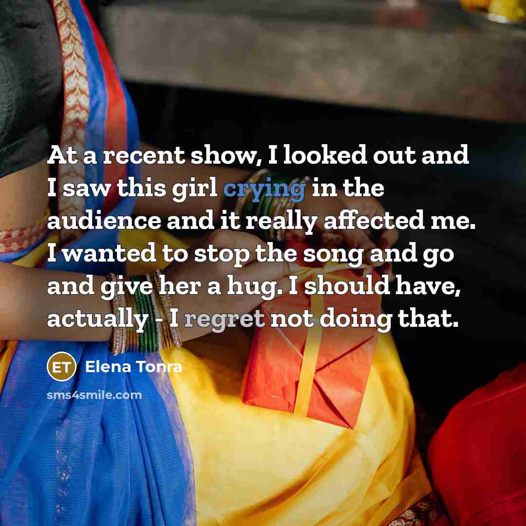 “At a recent show, I looked out and I saw…” quote by Elena Tonra