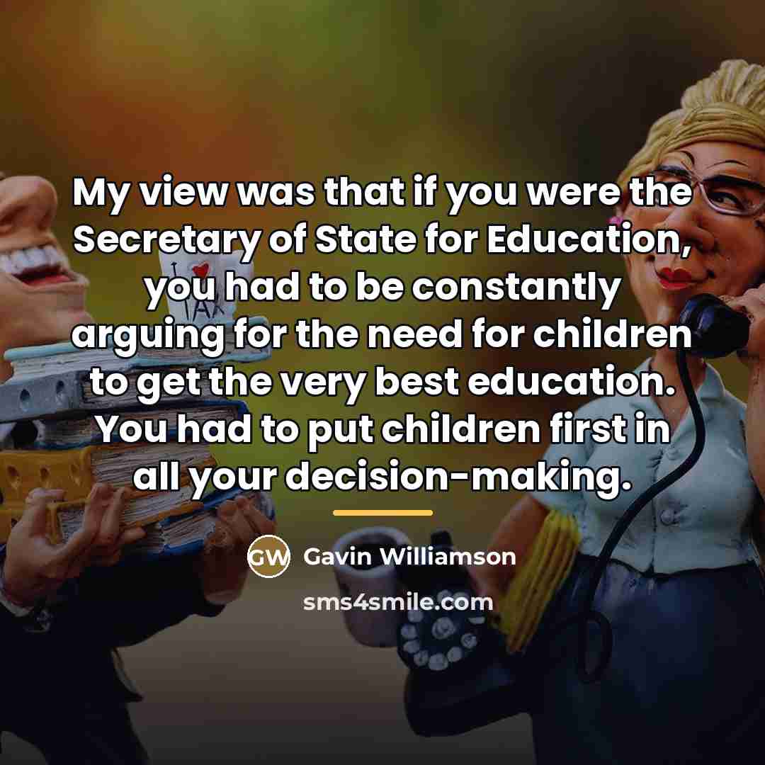 “My view was that if you were the Secretary of…” quote by Gavin Williamson