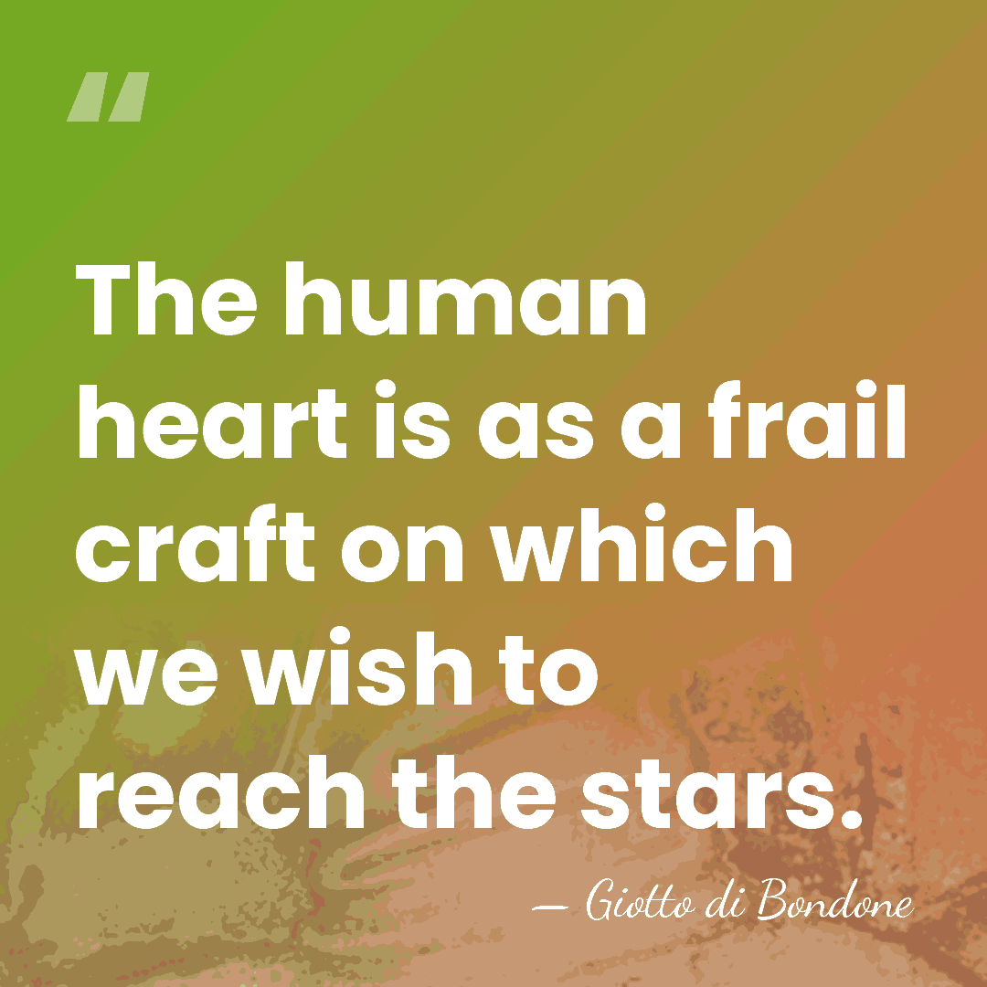 The human heart is as a frail craft on which we wish&hellip; - Giotto di Bondone
