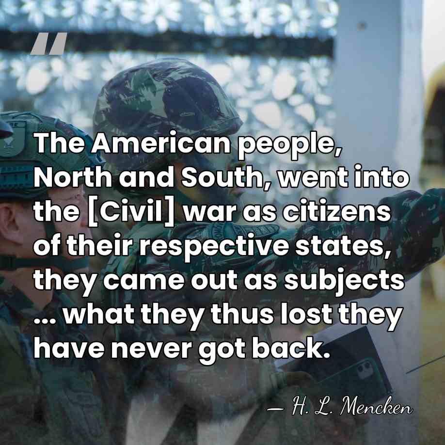 The American people, North and South, went into the [Civil] war as&hellip; - H. L. Mencken
