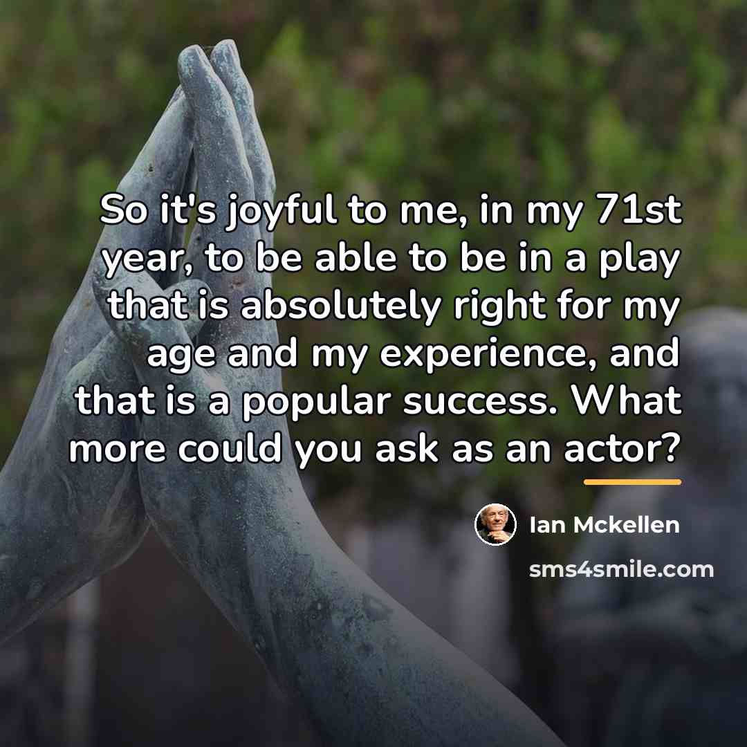 “So it's joyful to me, in my 71st year, to…” quote by Ian Mckellen