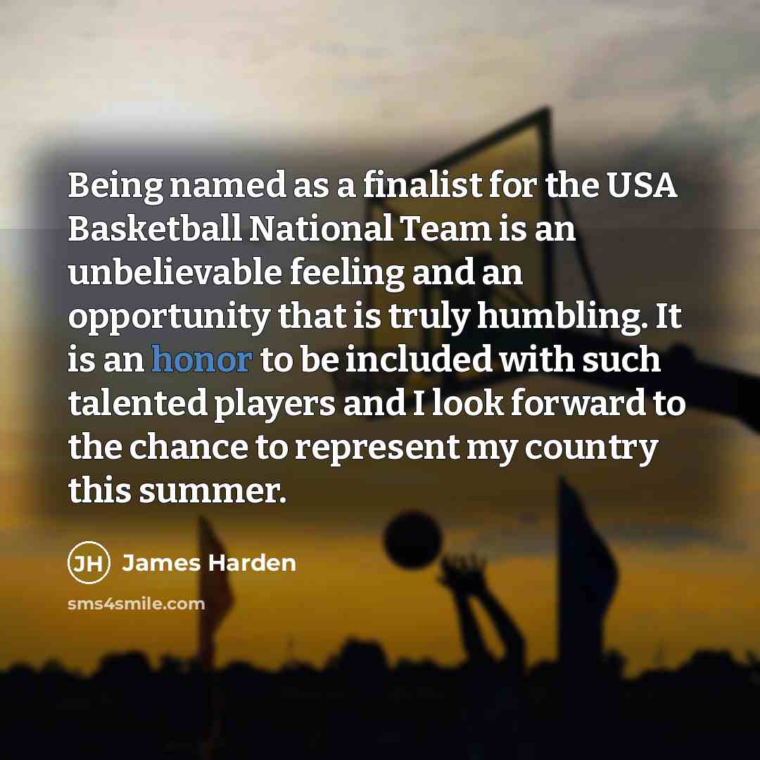 “Being named as a finalist for the USA Basketball National…” quote by James Harden