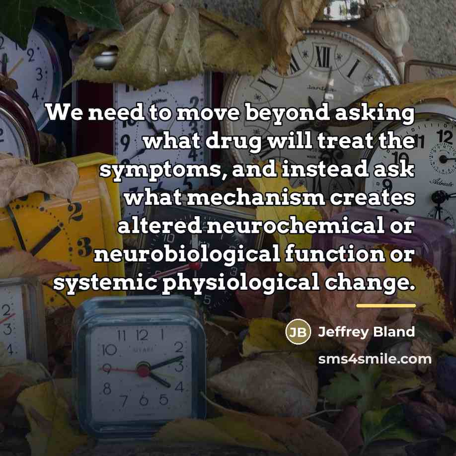 “We need to move beyond asking what drug will treat…” quote by Jeffrey Bland