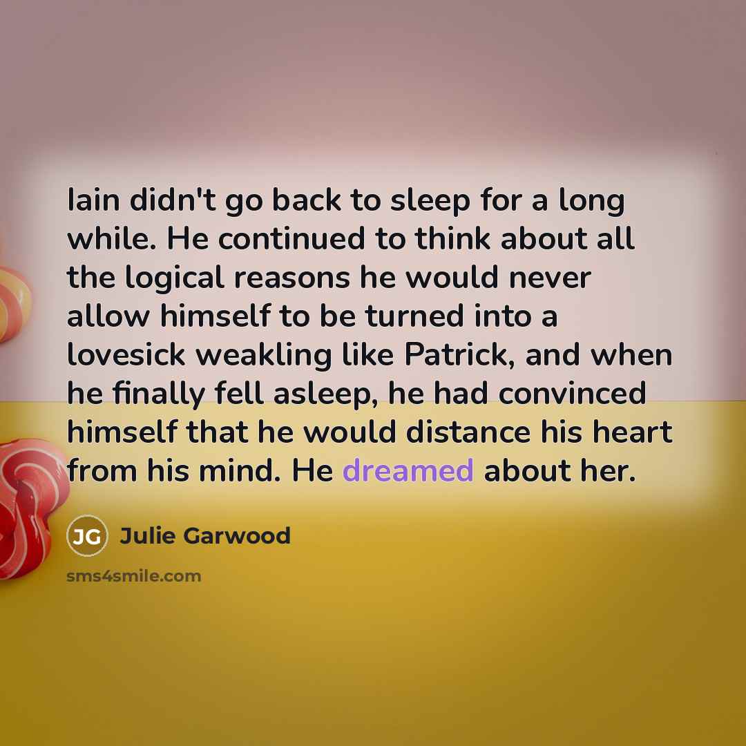 “Iain didn't go back to sleep for a long while.…” quote by Julie Garwood