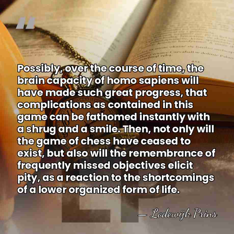 Possibly, over the course of time, the brain capacity of homo sapiens&hellip; - Lodewijk Prins