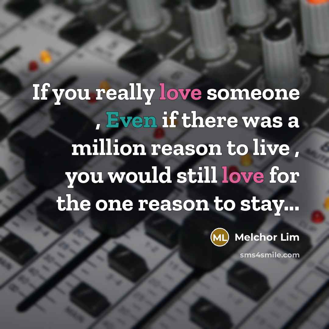 “If you really love someone , Even if there was…” quote by Melchor Lim